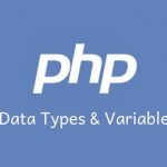 PHP Data Types & Variables